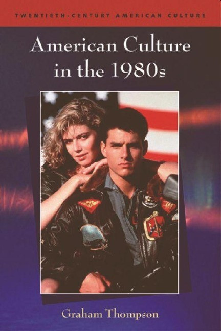 Edinburgh Univ. Press American Culture In The 1980s