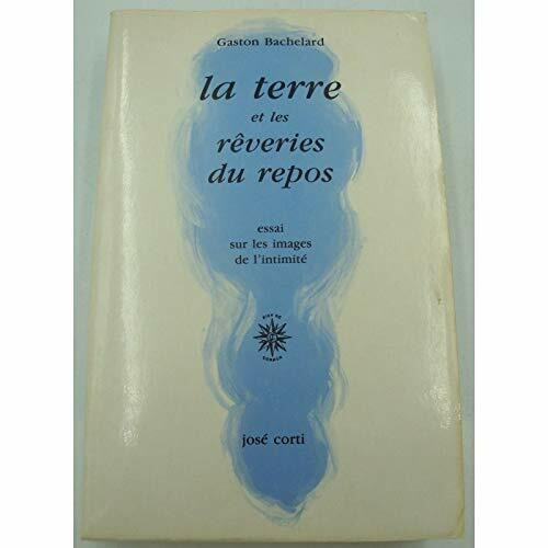 LA TERRE ET LES REVERIES DU REPOS: Essai sur les images de l'intimité