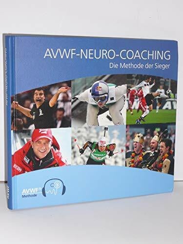 AVWF-Neuro-Coaching: Die Methode der Sieger