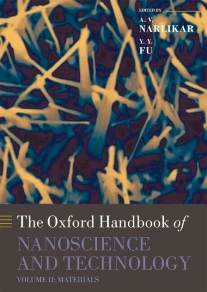 Oxford Handbook of Nanoscience and Technology: Volume 2: Materials: Structures, Properties and Characterization Techniques (Oxford Handbooks, Band 2)