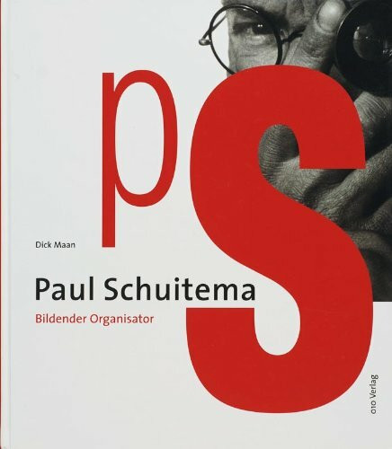 Paul Schuitema: Bildender Organisator