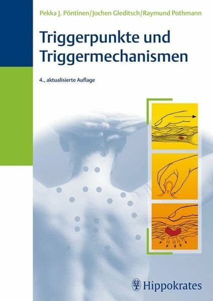 Triggerpunkte und Triggermechanismen (Akupunktur) Triggerpunkte und Triggermechanismen (Akupunktur)