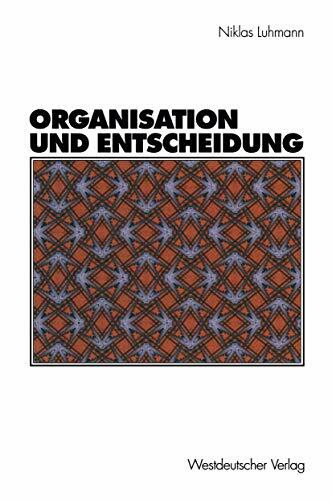 Organisation und Entscheidung (Rheinisch-Westfälische Akademie der Wissenschaften, 232)