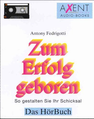 Zum Erfolg geboren, 2 Cassetten Zum Erfolg geboren, 2 Cassetten