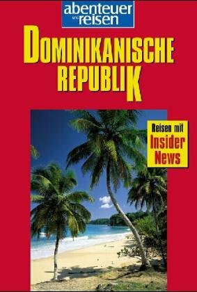 Abenteuer und Reisen, Dominikanische Republik