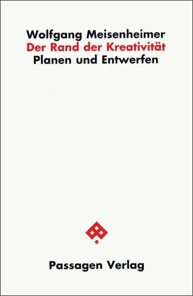 Der Rand der Kreativität: Planen und Entwerfen (Passagen Architektur)