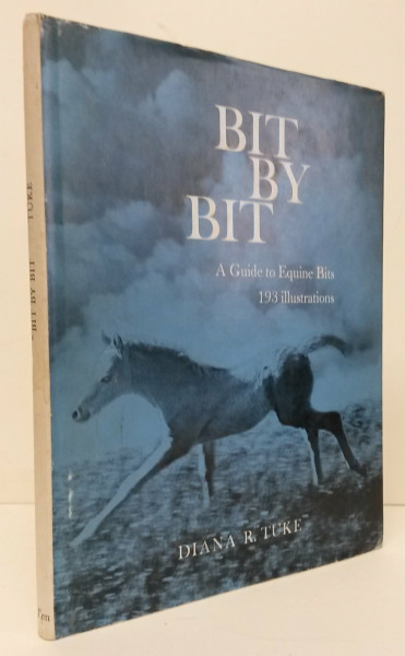 Bit by Bit a Guide to Equine Bits