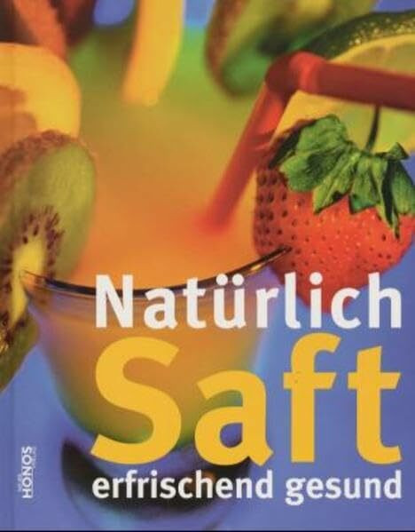 Natürlich Saft: erfrischend gesund