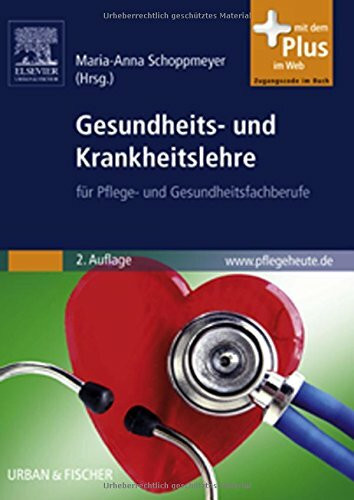Gesundheits- und Krankheitslehre: für Pflege- und Gesundheitsfachberufe - mit www.pflegeheute.de-Zugang