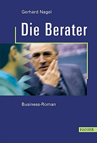 Die Rivalen: Ein Business-Roman über Führung und Management