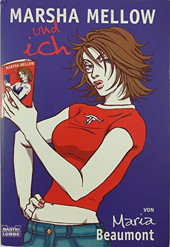 Marsha Mellow und ich (Allgemeine Reihe. Bastei Lübbe Taschenbücher)