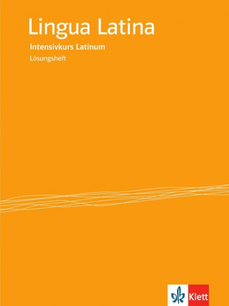 Lingua Latina - Intensivkurs Latinum. Lösungsheft