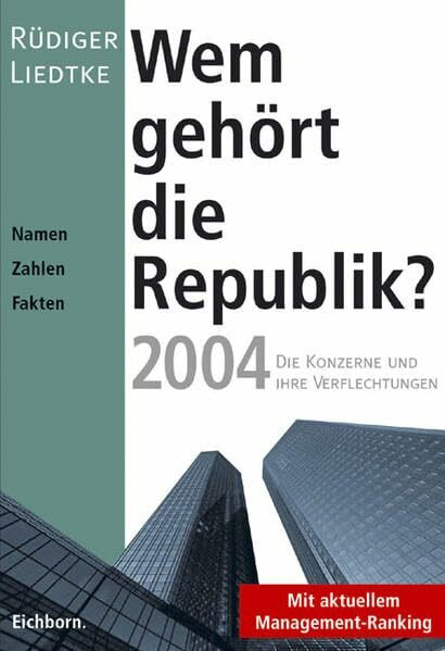 Wem gehört die Republik 2004?: Die Konzerne und ihre Verflechtungen