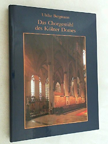 Jahrbücher des Rheinischen Vereins für Denkmalpflege und Landschaftsschutz. Das Chorgestühl des Kölner Domes Bd 1. Text