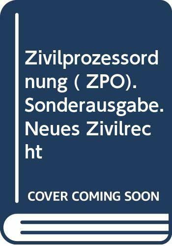 Zivilprozessordnung 2002: Sonderausgabe Zivilprozessreform, Neues Recht /Altes Recht (Beck'sche Textausgaben)