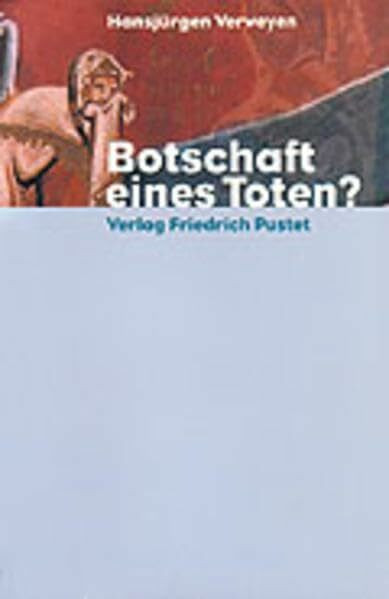 Botschaft eines Toten?: Suche nach Gott in zerbrochenen Bildern