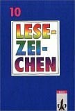 Lesezeichen - Allgemeine Ausgabe für Gymnasien und Realschulen - Neubearbeitung: Lesezeichen, Lesebuch für Gymnasien und Realschulen, neue Rechtschreibung, 10. Schuljahr