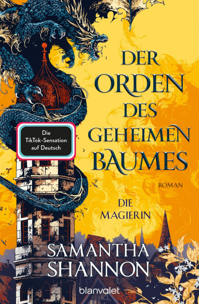 Der Orden des geheimen Baumes - Die Magierin: Roman - Starke Heldinnen treffen auf gefährliche Drachen – die TikTok-Sensation auf Deutsch! ("The Priory of the Orange Tree"-Saga, Band 1)
