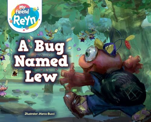 A Bug Named Lew (My Friend Wren)