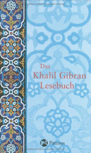 Das Khalil Gibran-Lesebuch