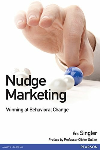 Nudge marketing English Version, Winning at Behavioral Change Nudge marketing English Version, Winning at Behavioral Change