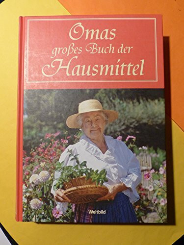 Omas großes Buch der Hausmittel