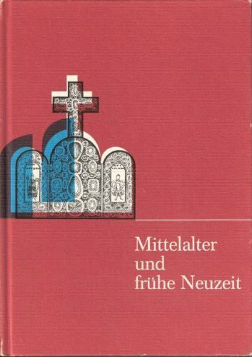 Mittelalter und fruehe Neuzeit