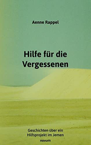 Hilfe für die Vergessenen: Geschichten über ein Hilfsprojekt im Jemen