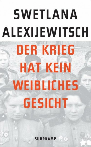 Der Krieg hat kein weibliches Gesicht (suhrkamp taschenbuch)