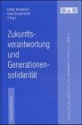 Zukunftsverantwortung und Generationensolidarität (Schriftenreihe des Instituts für angewandte Ethik e.V.)