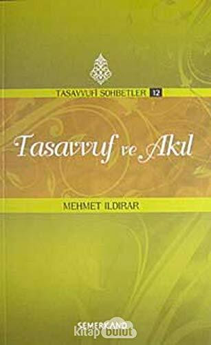 Tasavvuf ve Akıl: Tasavvufi Sohbetler 12