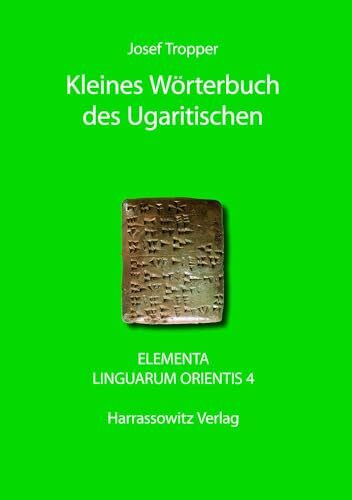 Kleines Wörterbuch des Ugaritischen (Elementa Linguarum Orientis)