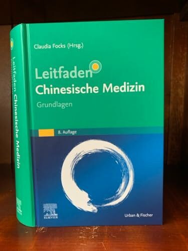 Leitfaden Chinesische Medizin - Grundlagen