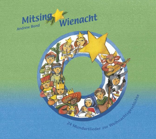 Mitsing Wienacht, CD: 24 Mundartlieder zur Weihnachtsgeschichte