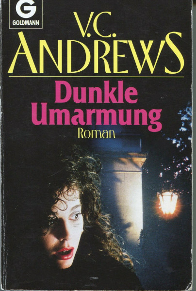 Die Casteel-Saga / Dunkle Umarmung (Goldmann Allgemeine Reihe)