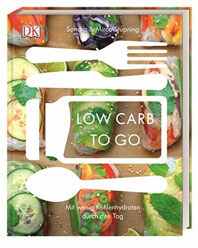 Low carb to go: Mit wenig Kohlenhydraten durch den Tag Low carb to go: Mit wenig Kohlenhydraten durch den Tag