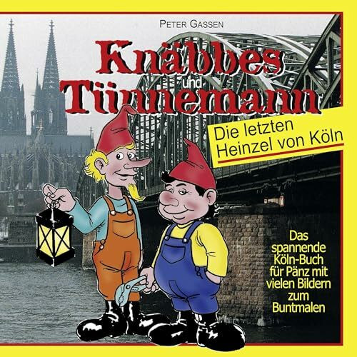 Knäbbes & Tünnemann: Die letzten Heinzel von Köln