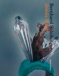 Bernhard Schobinger: Jewels Now!