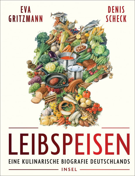 Leibspeisen: Eine kulinarische Biografie Deutschlands | Über 80 Rezepte – vom Rheinischen Sauerbraten bis zur Schwarzwälder Kirschtorte | Mit Illustrationen von Torben Kuhlmann