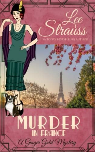 Murder in France: a 1920s cozy historical mystery (A Ginger Gold Mystery, Band 21)