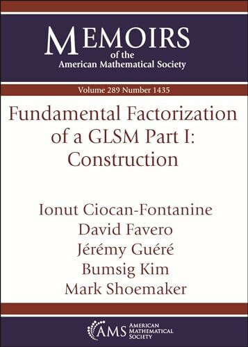 Fundamental Factorization of a GLSM Part I: Construction (Memoirs of the American Mathematical Society)