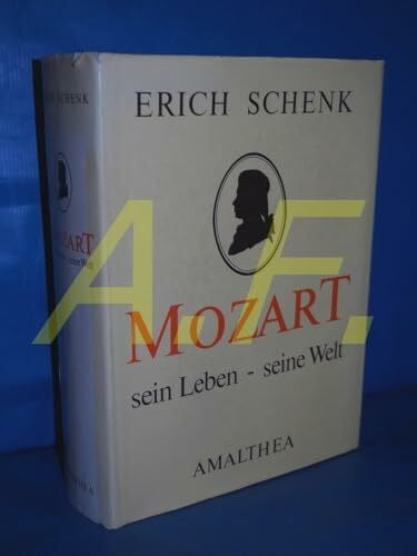 Mozart. Sein Leben, seine Welt