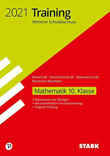 STARK Training Mittlerer Schulabschluss 2021- Mathematik - Realschule/Gesamtschule EK/ Sekundarschule - NRW (STARK-Verlag - Abschlussprüfungen)