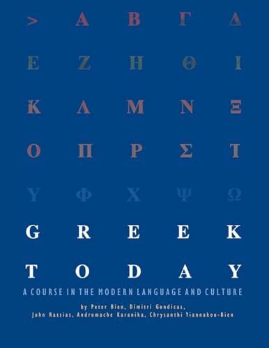 Greek Today - A Course in the Modern Language and Culture Greek Today - A Course in the Modern Language and Culture