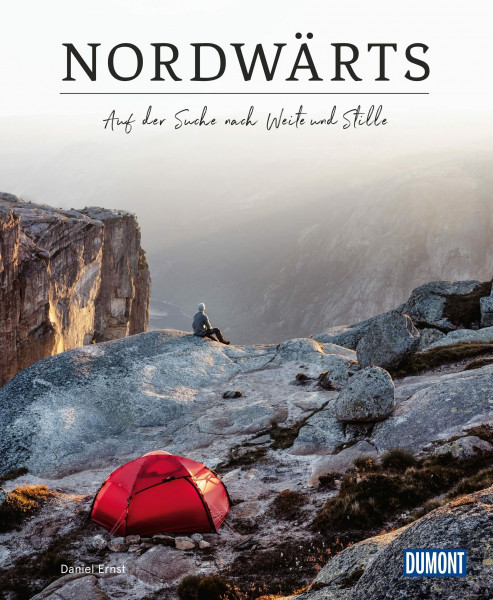 DuMont Bildband Nordwärts: Auf der Suche nach Weite und Stille