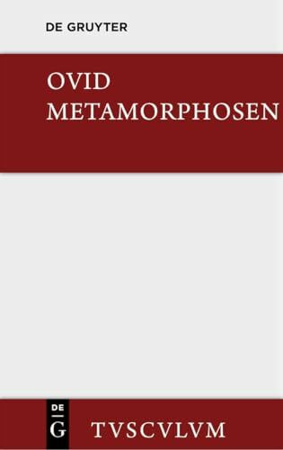 Metamorphosen: Lateinisch - deutsch (Sammlung Tusculum)