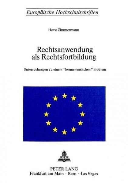 Rechtsanwendung als Rechtsfortbildung