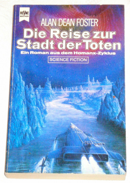 Die Reise zur Stadt der Toten. Ein Roman aus dem Homanx- Commonwealth. Science Fiction.