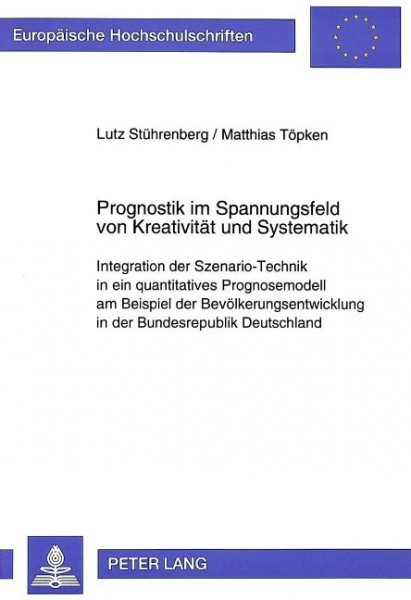 Prognostik im Spannungsfeld von Kreativität und Systematik