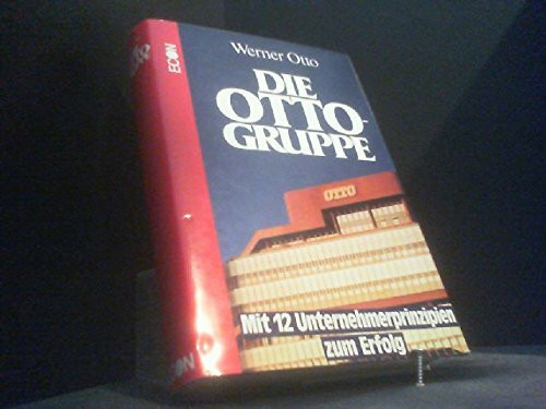 Die Otto - Gruppe. Der Weg zum Großunternehmen